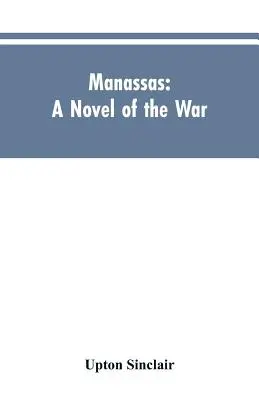 Manassas: Una novela de la guerra - Manassas: A Novel of the War