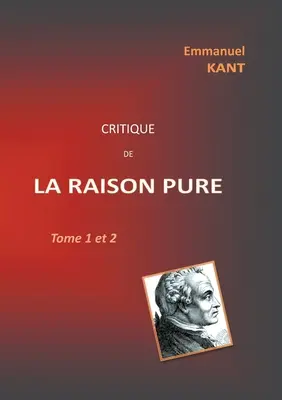 Crítica de la RAISON PURE: Tomos 1 y 2 - Critique de la RAISON PURE: Tome 1 et 2