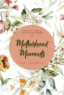 Momentos de maternidad: Cómo encontrar las palabras para rezar por tus hijos - Motherhood Moments: Finding the words to pray for your children