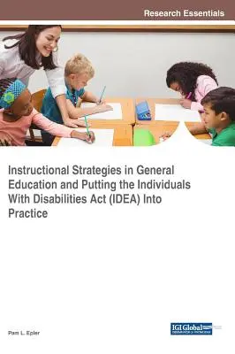 Estrategias pedagógicas en la educación general y puesta en práctica de la Ley de Personas con Discapacidad (IDEA) - Instructional Strategies in General Education and Putting the Individuals With Disabilities Act (IDEA) Into Practice