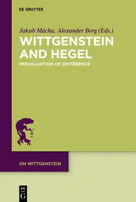 Wittgenstein y Hegel: Reevaluación de la diferencia - Wittgenstein and Hegel: Reevaluation of Difference