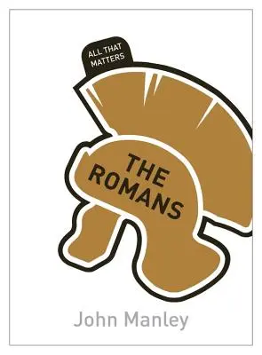 Los romanos: Todo lo que importa - The Romans: All That Matters