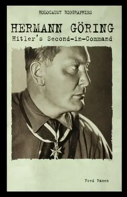 Hermann Goring: El segundo de Hitler - Hermann Goring: Hitler's Second-In-Command