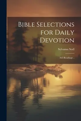 Selecciones bíblicas para la devoción diaria; 365 lecturas ... - Bible Selections for Daily Devotion; 365 Readings ..