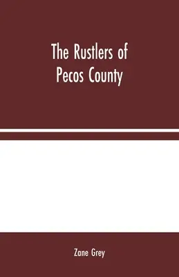 Los cuatreros de Pecos County - The Rustlers of Pecos County