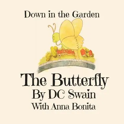 La mariposa: En el jardín - The Butterly: Down in the Garden