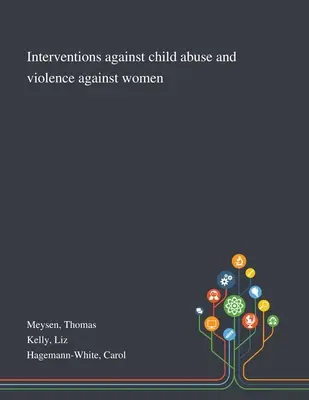 Intervenciones contra el maltrato infantil y la violencia contra las mujeres - Interventions Against Child Abuse and Violence Against Women