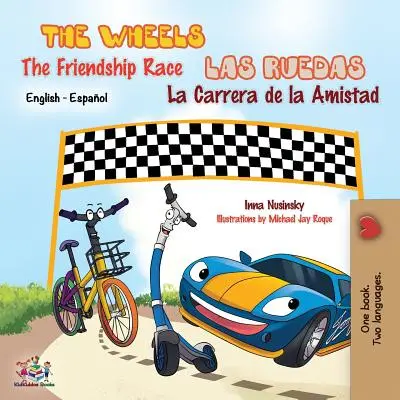 The Wheels The Friendship Race - Las Ruedas La Carrera de la Amistad: Edición Bilingüe Inglés Español: Inglés Español - The Wheels The Friendship Race - Las Ruedas La Carrera de la Amistad: English Spanish Bilingual Edition: English Spanish