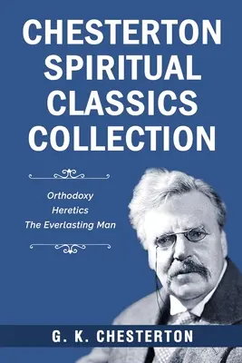 Colección de clásicos espirituales de Chesterton - Chesterton Spiritual Classics Collection