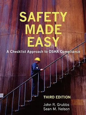 Seguridad simplificada: una lista de comprobación para el cumplimiento de la OSHA - Safety Made Easy: A Checklist Approach to OSHA Compliance