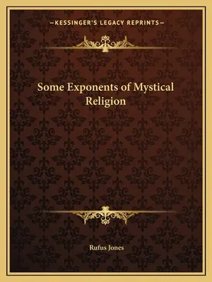 Algunos exponentes de la religión mística - Some Exponents of Mystical Religion