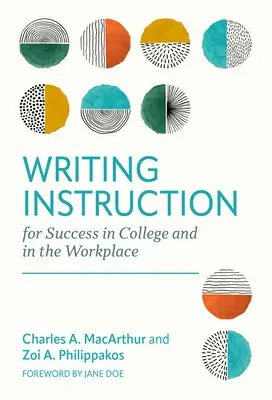 Writing Instruction for Success in College and in the Workplace (en inglés) - Writing Instruction for Success in College and in the Workplace