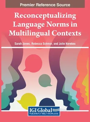 Reconceptualización de las normas lingüísticas en contextos multilingües - Reconceptualizing Language Norms in Multilingual Contexts