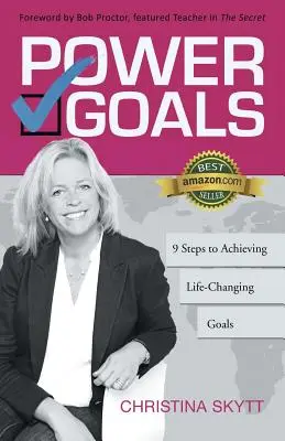 Objetivos de poder: 9 pasos claros para lograr objetivos que cambian la vida - Power Goals: 9 Clear Steps to Achieve Life-Changing Goals