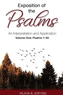 Exposición de los Salmos: Una interpretación y aplicación Volumen uno - Exposition of the Psalms: An Interpretation and Application Volume One