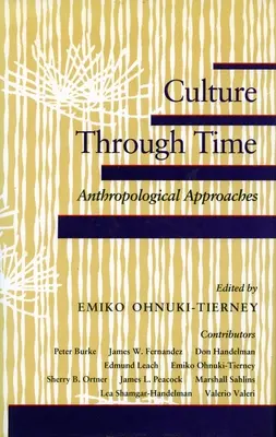 La cultura a través del tiempo: enfoques antropológicos - Culture Through Time: Anthropological Approaches