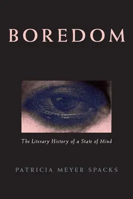 El aburrimiento: Historia literaria de un estado de ánimo - Boredom: The Literary History of a State of Mind