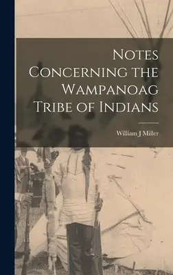 Notas sobre la tribu de indios wampanoag - Notes Concerning the Wampanoag Tribe of Indians
