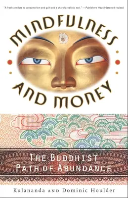 Mindfulness y dinero: El camino budista de la abundancia - Mindfulness and Money: The Buddhist Path of Abundance