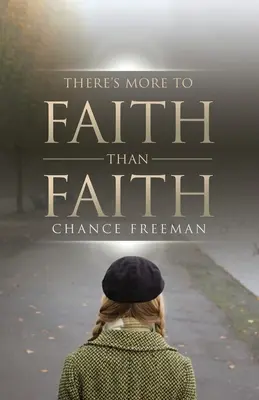 Hay más que fe en la fe - There's More To Faith Than Faith