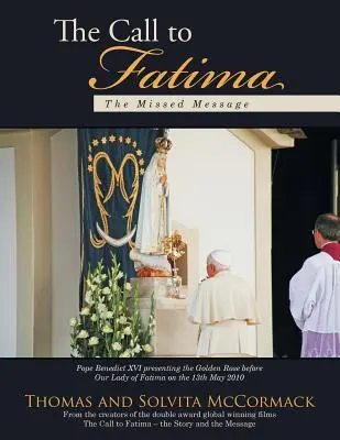 La llamada a Fátima: El mensaje perdido - The Call to Fatima: The Missed Message