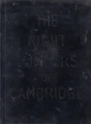 Thomas Mailaender Los escaladores nocturnos de Cambridge - Thomas Mailaender: The Night Climbers of Cambridge