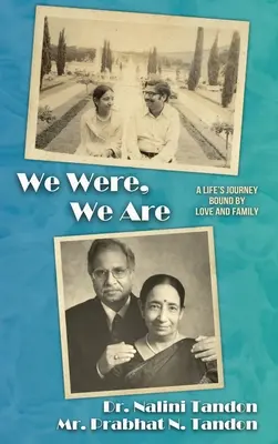 Éramos, Somos: El viaje de una vida unida por el amor y la familia - We Were, We Are: A Life's Journey Bound by Love and Family