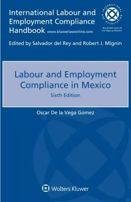 Cumplimiento de la legislación laboral y del empleo en México - Labour and Employment Compliance in Mexico