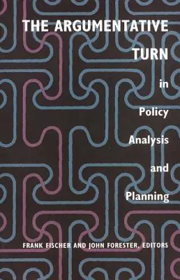 El giro argumentativo en el análisis y la planificación de políticas - The Argumentative Turn in Policy Analysis and Planning