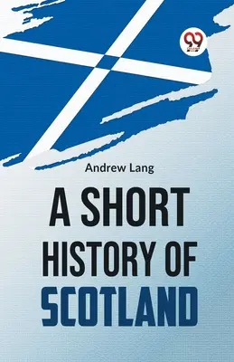 Breve historia de Escocia - A Short History Of Scotland