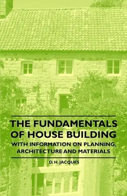 Los fundamentos de la construcción de viviendas - Con información sobre planificación, arquitectura y materiales - The Fundamentals of House Building - With Information on Planning, Architecture and Materials