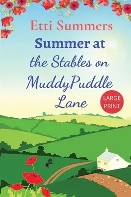 Verano en The Stables on Muddypuddle Lane - Summer at The Stables on Muddypuddle Lane