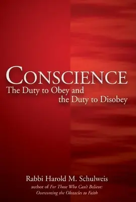 La conciencia: El deber de obedecer y el deber de desobedecer - Conscience: The Duty to Obey and the Duty to Disobey