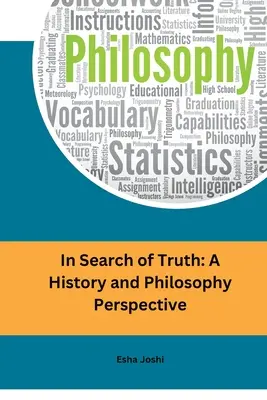 En busca de la verdad: una perspectiva histórica y filosófica - In Search of Truth: A History and Philosophy Perspective