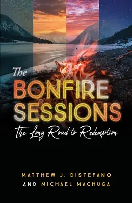 Las sesiones de la hoguera: El largo camino hacia la redención - The Bonfire Sessions: The Long Road to Redemption