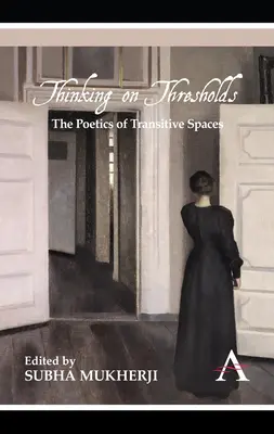 Pensar en los umbrales: La poética de los espacios transitivos - Thinking on Thresholds: The Poetics of Transitive Spaces