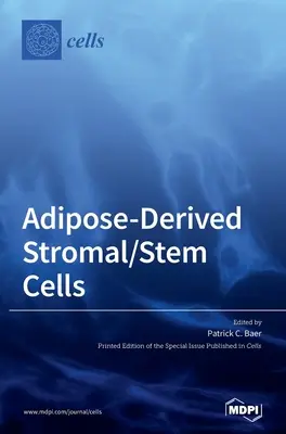 Células madre/estromales derivadas de tejido adiposo - Adipose-Derived Stromal/Stem Cells