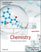 Chemistry: La Naturaleza Molecular de la Materia, Octava Edición, Adaptación Internacional - Chemistry: The Molecular Nature of Matter, Eighth Edition, International Adaptation