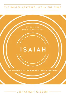 Isaías: Buenas noticias para los descarriados y errantes - Isaiah: Good News for the Wayward and Wandering