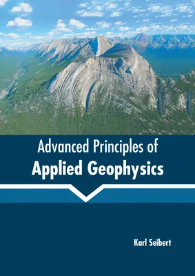 Principios avanzados de geofísica aplicada - Advanced Principles of Applied Geophysics