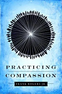 Practicar la compasión - Practicing Compassion