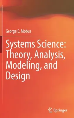 Ciencia de sistemas: Teoría, análisis, modelización y diseño - Systems Science: Theory, Analysis, Modeling, and Design