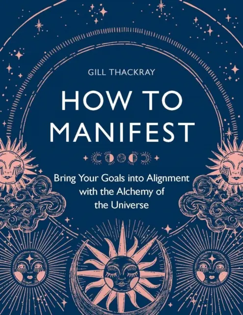 Cómo Manifestar - Alinea tus Metas con la Alquimia del Universo - How to Manifest - Bring Your Goals into Alignment with the Alchemy of the Universe