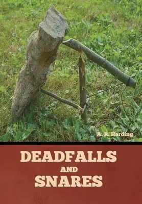 Trampas y trampas mortales - Deadfalls and Snares