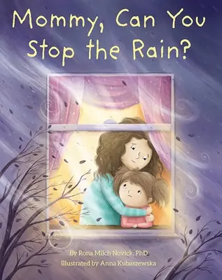 Mamá, ¿puedes parar la lluvia? - Mommy, Can You Stop the Rain?