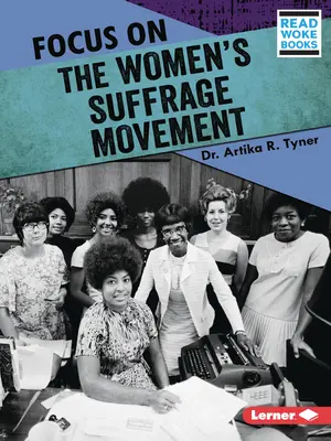 Enfoque sobre el movimiento sufragista femenino - Focus on the Women's Suffrage Movement