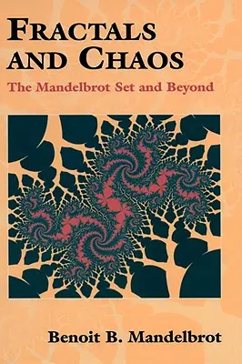 Fractales y caos: El conjunto de Mandelbrot y más allá - Fractals and Chaos: The Mandelbrot Set and Beyond