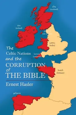 Las naciones celtas y la corrupción de la Biblia - The Celtic Nations and The Corruption of The Bible