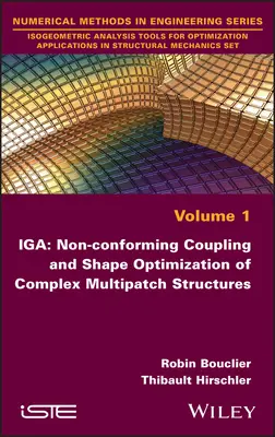 IGA: Acoplamiento no conforme y optimización de la forma de estructuras multiparche complejas - IGA: Non-Conforming Coupling and Shape Optimization of Complex Multipatch Structures