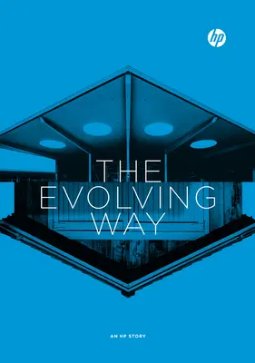 El camino evolutivo: Una historia de HP - The Evolving Way: An HP Story